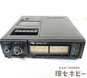 ナカミチ Nakamichi 550 カセットデッキ レコーダー